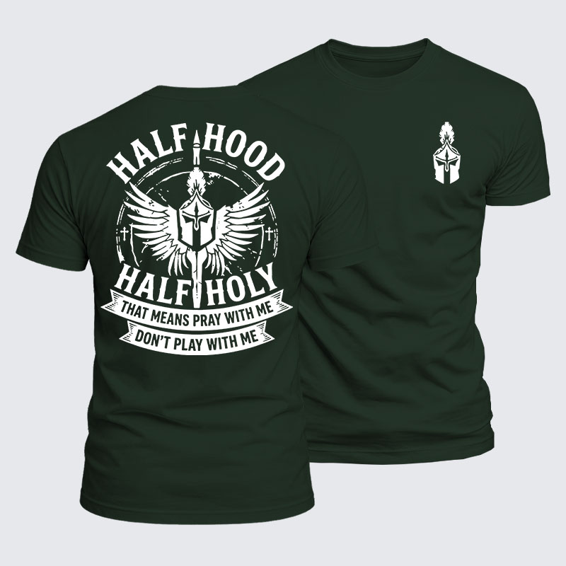 Luxe Mercerized Cotton Tee - Half Hood Half Holy That Means Pray With Me Don't Play With Me