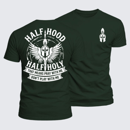 Luxe Mercerized Cotton Tee - Half Hood Half Holy That Means Pray With Me Don't Play With Me