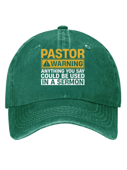Pastor Warning Anything You Say or Do Could Be Used in a Sermon Hat