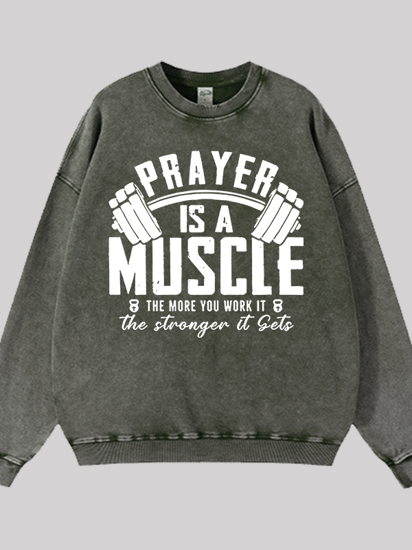 Prayer Is A Muscle Cross Jesus God Christian Washed Sweatshirt