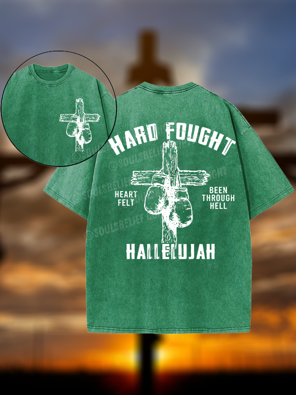 Hard Fought Hallelujah Christian Washed T-Shirt