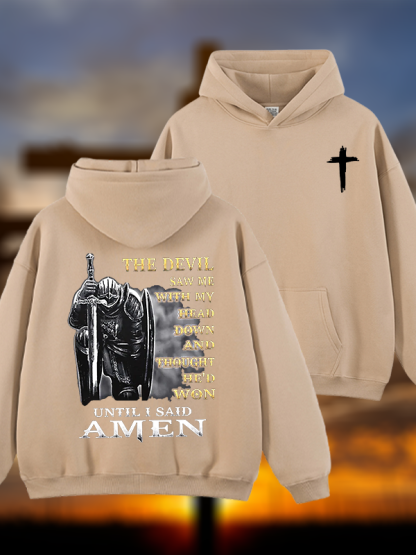 The Devil Saw Me with My Head Down and Thought He'd Won Until I Said Amen Jesus God Christian Plush Fleece-Lined Hoodie