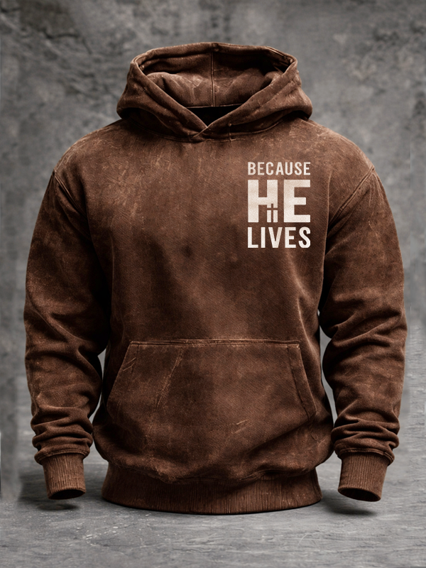 Because He Lives Jesus God Christian Washed Hoodie