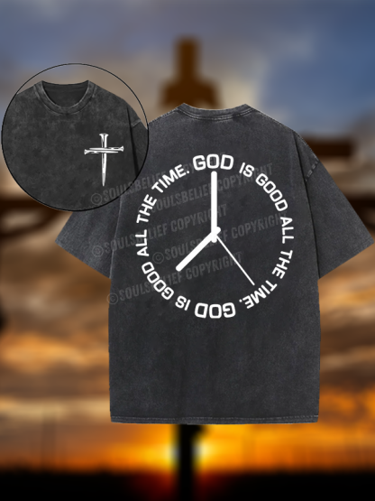 God Is Good All The Time Clock Jesus God Christian Washed T-Shirt