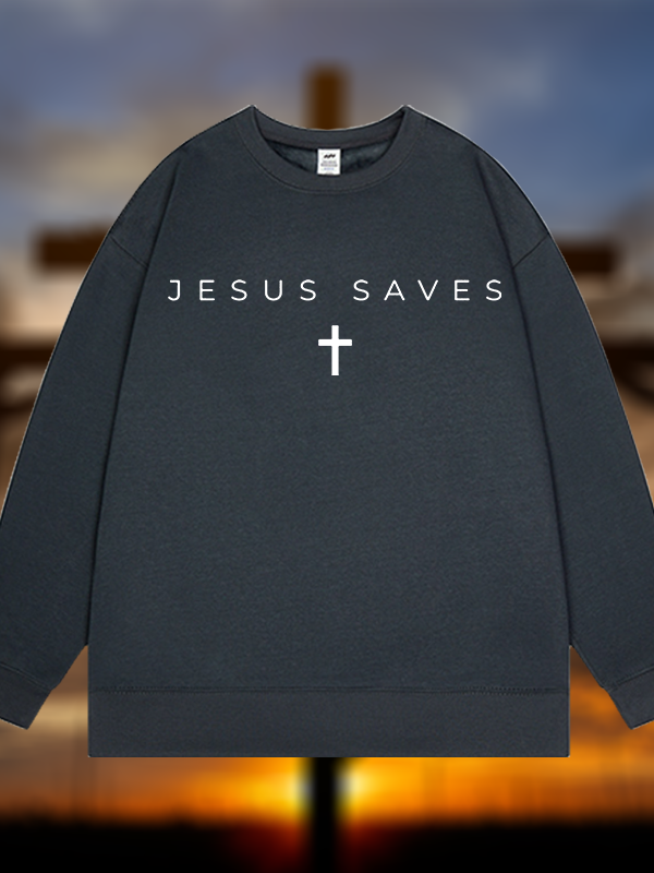 Jesus Saves Jesus God Christian Sweatshirt