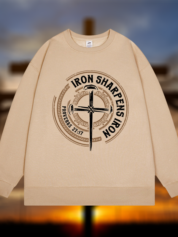Iron Sharpens Iron - Proverbs 27:17  Jesus God Christian Sweatshirt