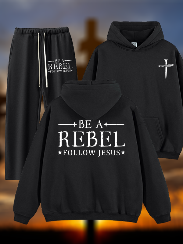 Be A Rebel Follow Jesus Jesus God Christian Plush Fleece-Lined Hoodie Set