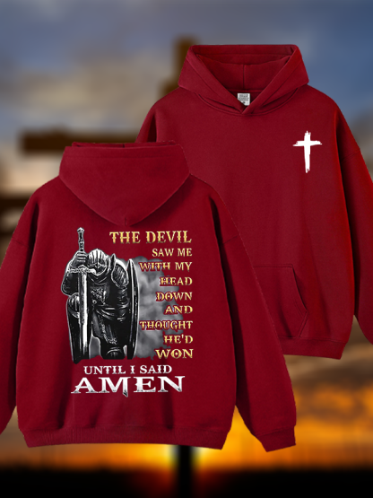 The Devil Saw Me with My Head Down and Thought He'd Won Until I Said Amen Jesus God Christian Plush Fleece-Lined Hoodie
