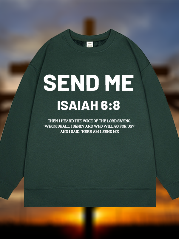Send Me Isaiah 6:8 Jesus God Christian Sweatshirt