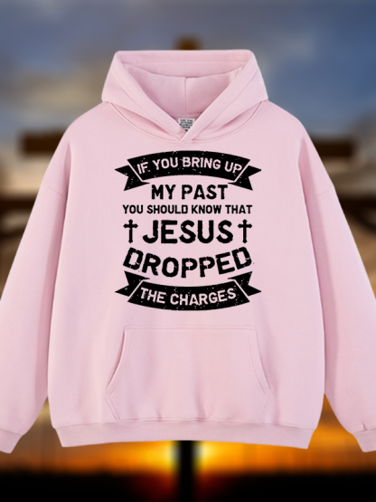 Jesus Dropped The Charges Jesus God Christian Plush Fleece-Lined Hoodie