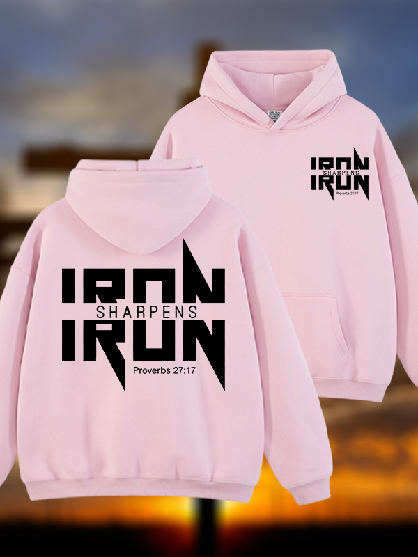 IRON SHARPENS IRON Proverbs 27:17  Jesus God Christian Plush Fleece-Lined Hoodie