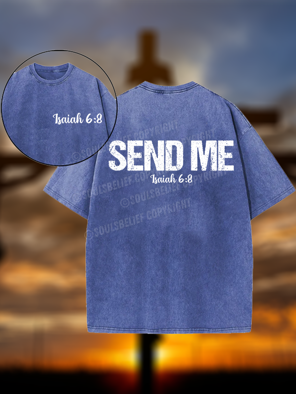 Isaiah 6:8 - SEND ME Christian Washed T-Shirt