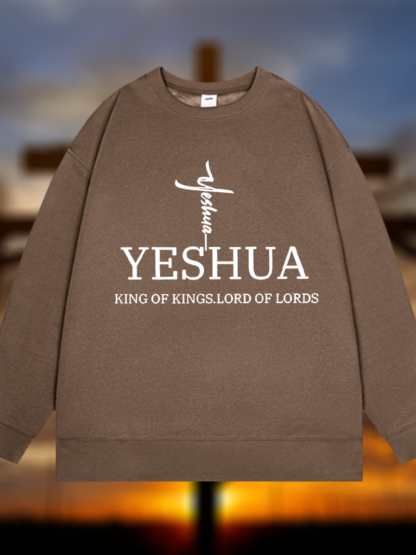 Yeshua King Of Kings Lord Of Lords Jesus God Christian Sweatshirt