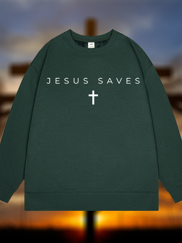 Jesus Saves Jesus God Christian Sweatshirt