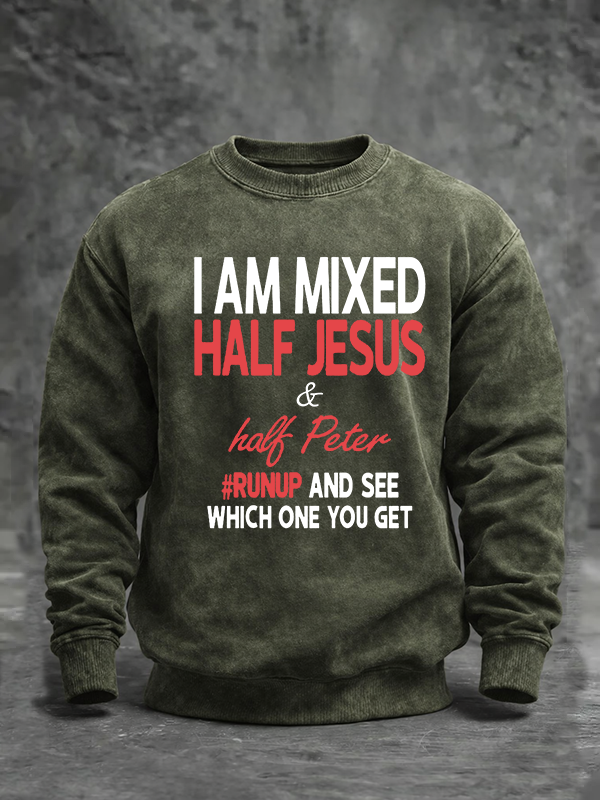 I Am Mixed Half Jesus & Half Peter Jesus God Christian Washed Sweatshirt