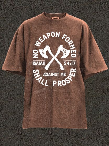 No Weapon Formed Shall Prosper - Isaiah 54:17 Christian Washed T-Shirt