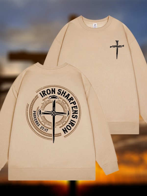 Iron Sharpens Iron - Proverbs 27:17  Jesus God Christian Sweatshirt