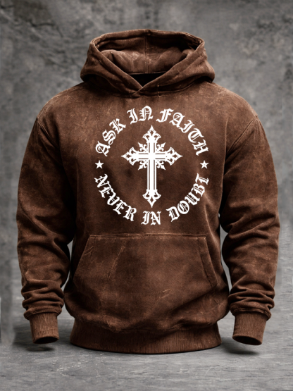 Ask In Faith, Never In Doubt  Jesus God Christian Washed Hoodie