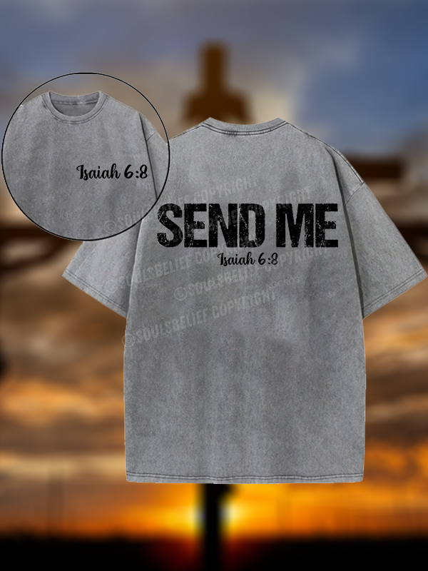 Isaiah 6:8 - SEND ME Christian Washed T-Shirt