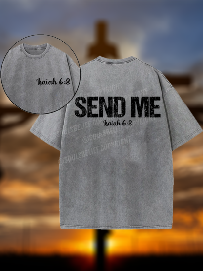Isaiah 6:8 - SEND ME Christian Washed T-Shirt