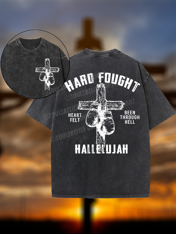 Hard Fought Hallelujah Christian Washed T-Shirt