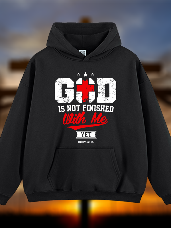 God Is Not Finished With Me Philippians 1:5  Jesus God Christian Plush Fleece-Lined Hoodie