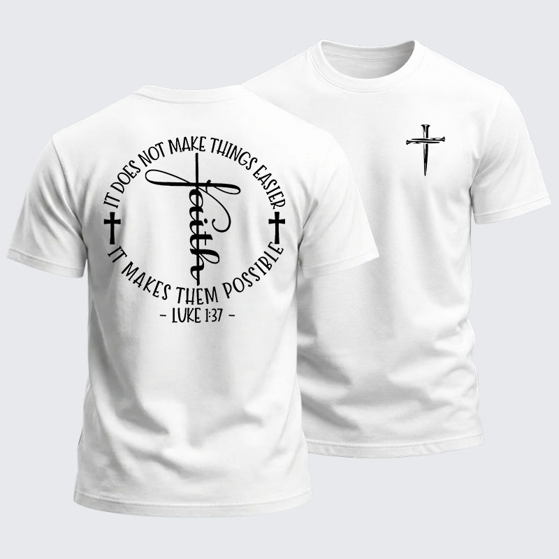 Heavyweight Cotton Tee - Luke 1 ：37 It Does Not Make Things Easier It Make Them Possible