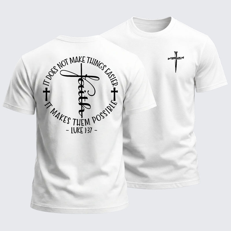 Heavyweight Cotton Tee - Luke 1 ：37 It Does Not Make Things Easier It Make Them Possible