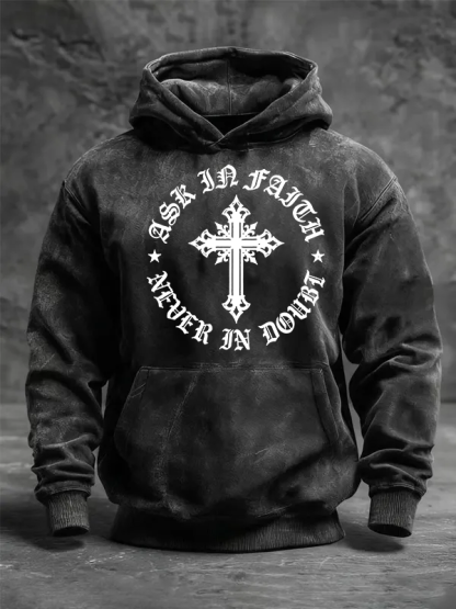 Ask In Faith, Never In Doubt  Jesus God Christian Washed Hoodie
