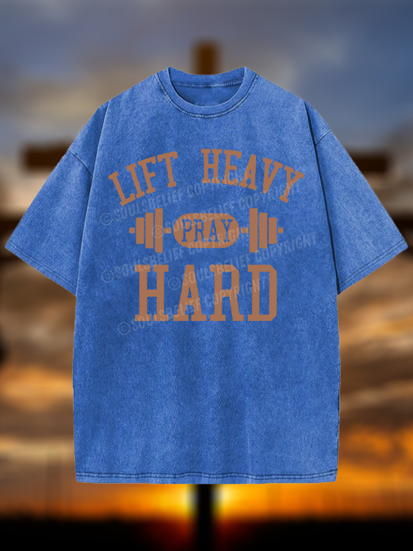 Lift Heavy Pray Hard Jesus God Christian Washed T-Shirt