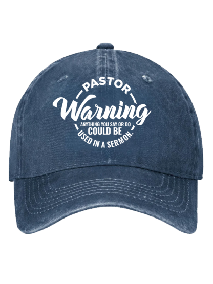 Pastor Warning Anything You Say or Do Could Be Used in a Sermon Hat