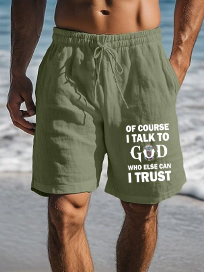 Men's Of Course I Talk To God Who Else Can I Trust Christian Beach Shorts