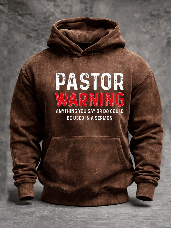 Pastor Warning Anything You Say or Do Could Be Used in a Sermon Jesus God Christian Washed Hoodie