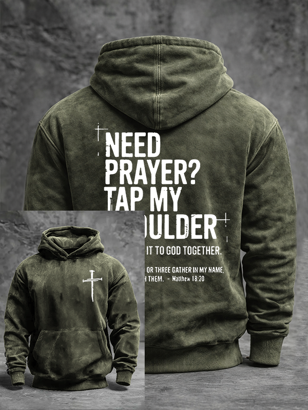 Need Prayer Tap My Shoulder Jesus God Christian Washed Hoodie