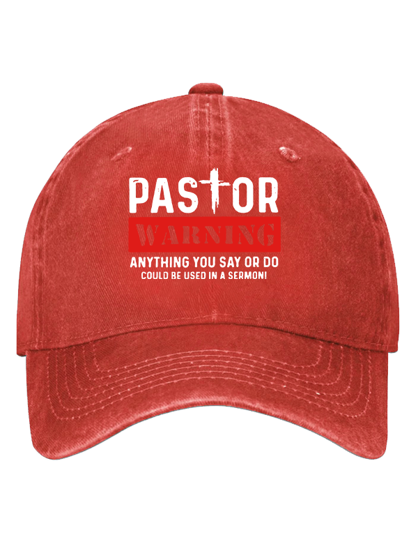 Pastor Warning Anything You Say or Do Could Be Used in a Sermon Hat