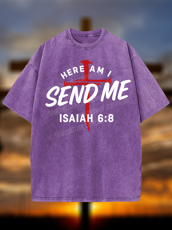 Here Am I Send Me  Jesus God Christian Washed T-Shirt