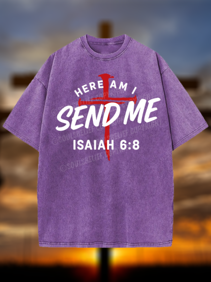 Here Am I Send Me  Jesus God Christian Washed T-Shirt