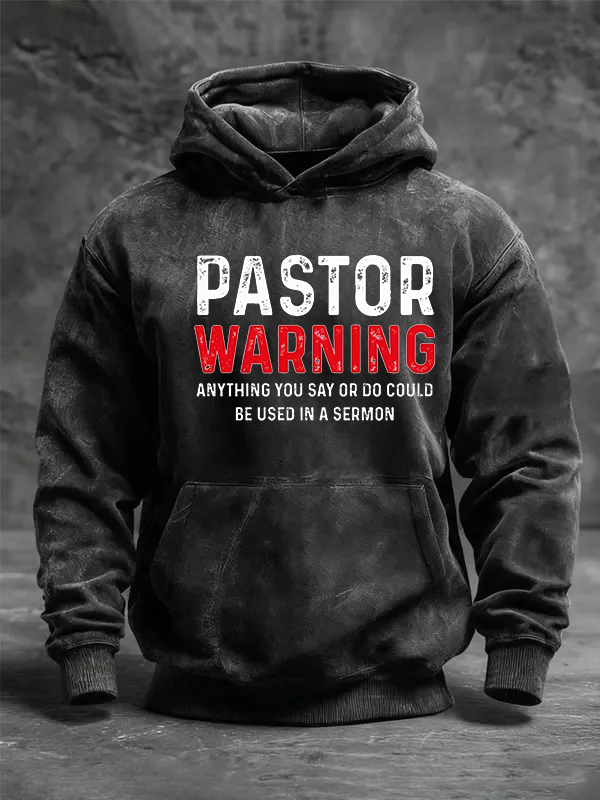 Pastor Warning Anything You Say or Do Could Be Used in a Sermon Jesus God Christian Washed Hoodie