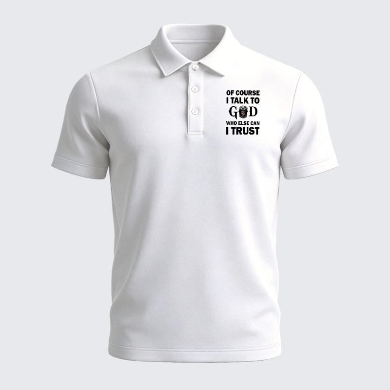 Men’s Premium Cotton Polo Shirt - Of Course I Talk To God Who Else Can I Trust