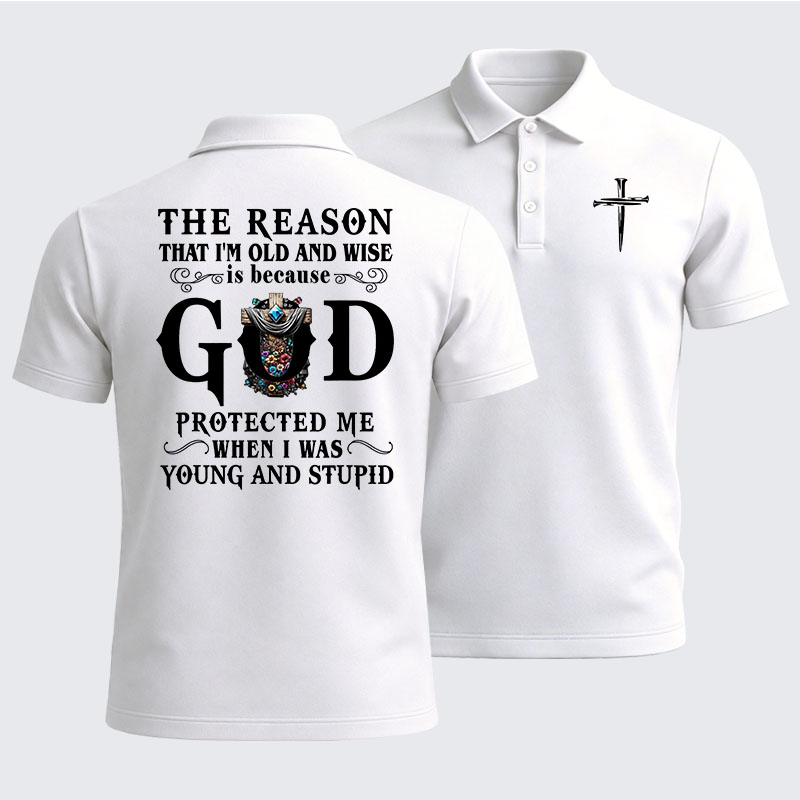 Men’s Premium Cotton Polo Shirt - The Reason That I'm Old And Wise Is Because God Protected Me When I Was Young And Stupid