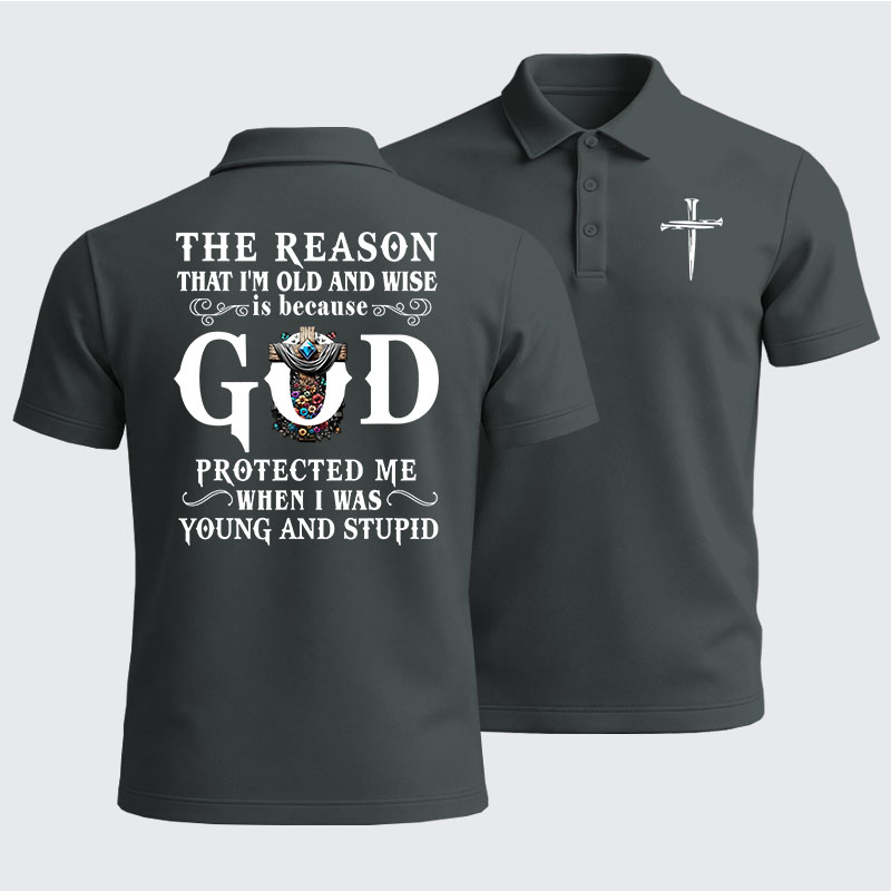 Men’s Premium Cotton Polo Shirt - The Reason That I'm Old And Wise Is Because God Protected Me When I Was Young And Stupid