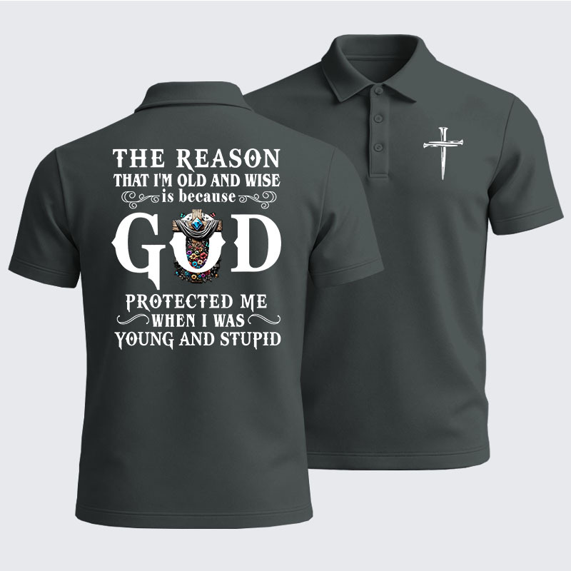 Men’s Premium Cotton Polo Shirt - The Reason That I'm Old And Wise Is Because God Protected Me When I Was Young And Stupid