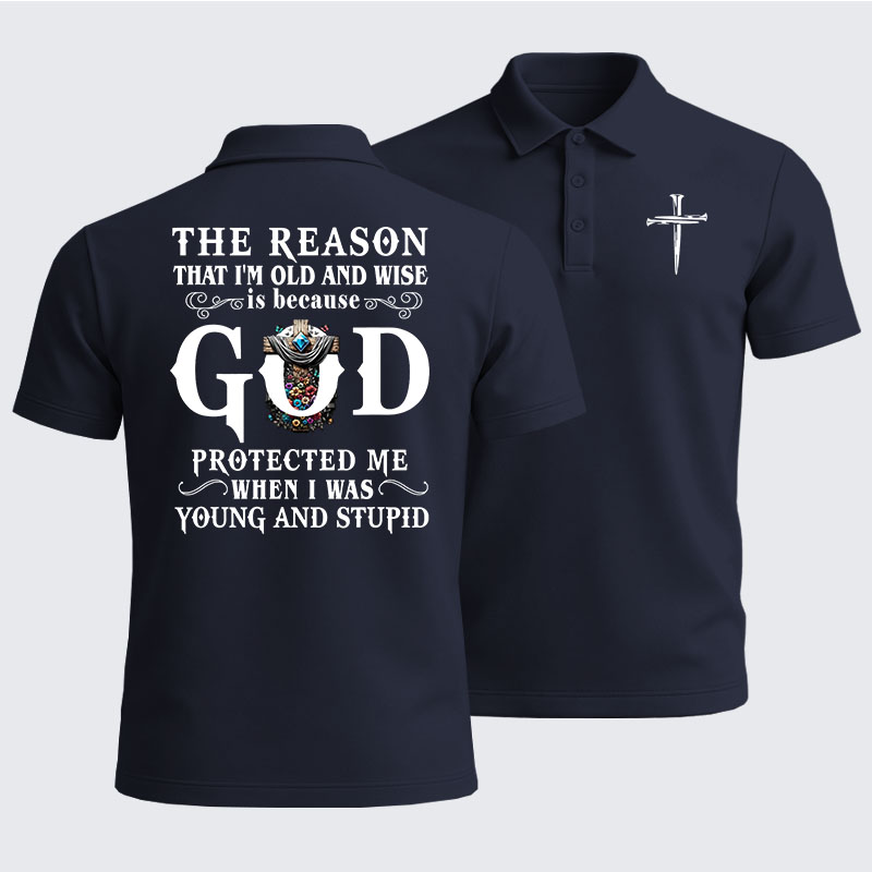 Men’s Premium Cotton Polo Shirt - The Reason That I'm Old And Wise Is Because God Protected Me When I Was Young And Stupid
