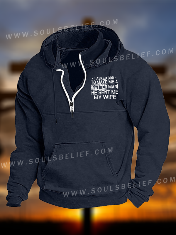 I Asked God To Make Me A Better Man He Sent Me My Wife Jesus God Christian Pocket Zipper Hoodies