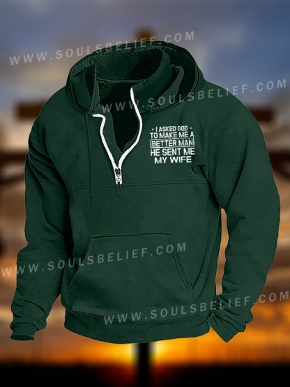 I Asked God To Make Me A Better Man He Sent Me My Wife Jesus God Christian Pocket Zipper Hoodies