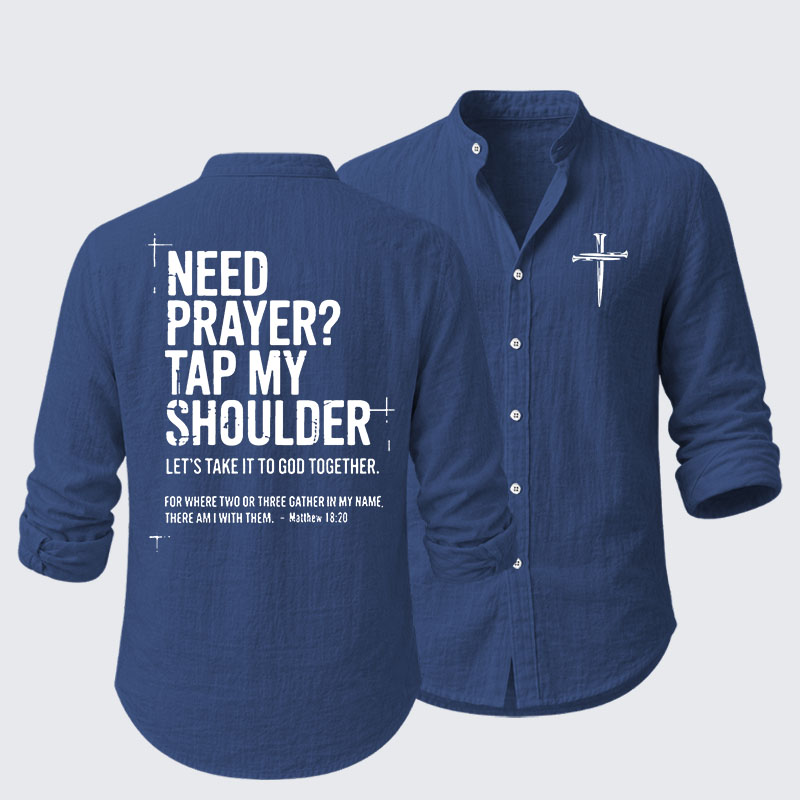 Need Prayer Tap My Shoulder Resort Casual Shirt