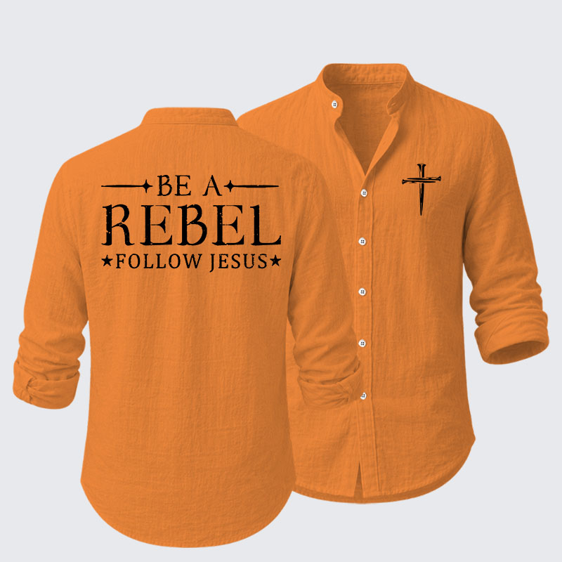 Be A Rebel Follow Jesus Resort Casual Shirt