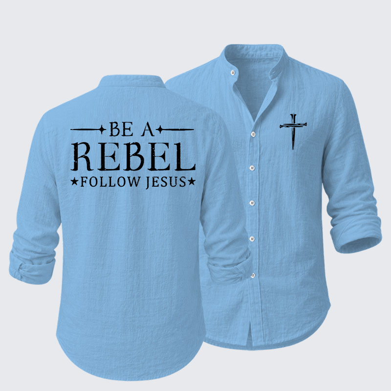 Be A Rebel Follow Jesus Resort Casual Shirt