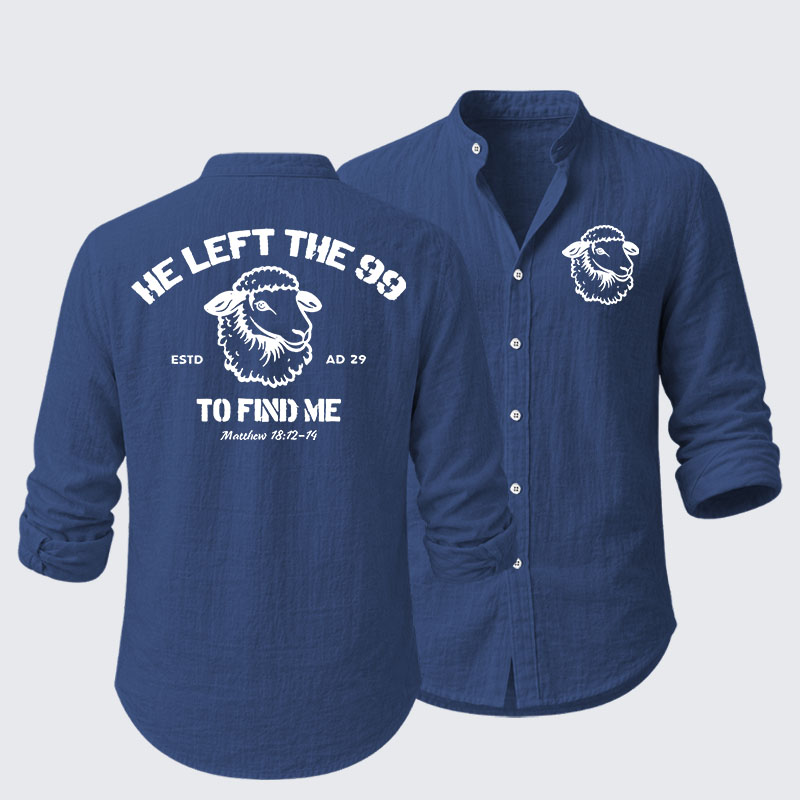 He left the 99 to Find Me Resort Casual Shirt