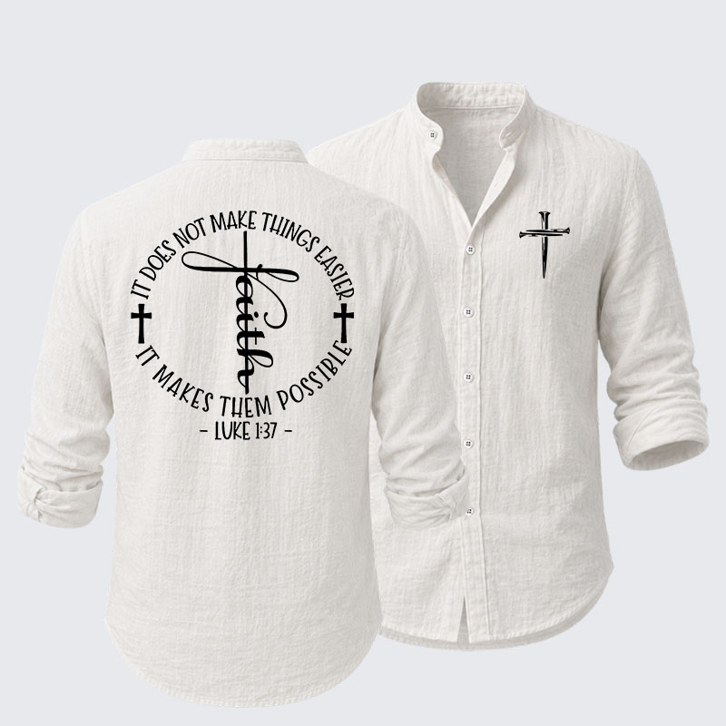 Luke 1 ：37 It Does Not Make Things Easier It Make Them Possible Resort Casual Shirt